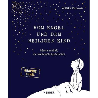 Vom Engel und dem heiligen Kind, Gebundene Ausgabe von Willeke Brouwer, Herder, 978-3-451-71582-2