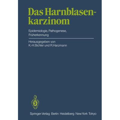 Das Harnblasenkarzinom, Taschenbuch von , Springer Berlin, 978-3-642-69536-0
