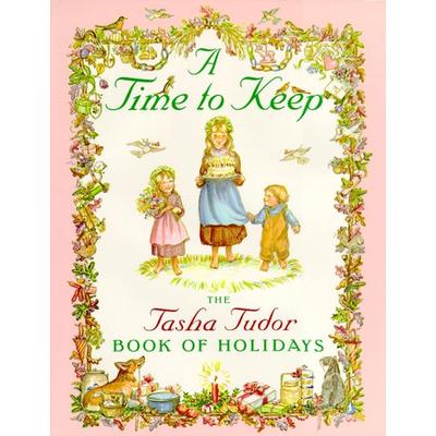 A Time to Keep: Time to Keep, Gebundene Ausgabe von Tasha Tudor, Simon and Schuster USA, 978-0-689-81162-3