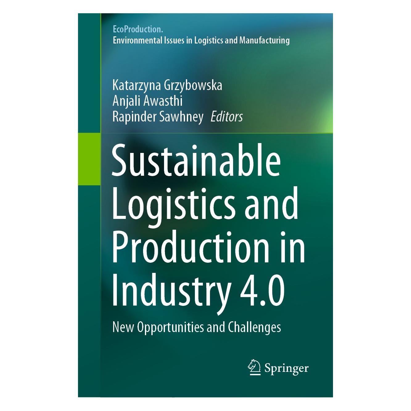 Springer Sustainable Logistics and Production in (Englisch, Hardcover, Anjali Awasthi, Katarzyna Grzybowska, Rapinder Sawhney) (9783030333683)