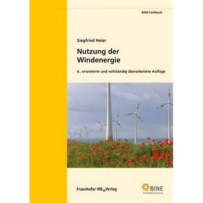 Nutzung der Windenergie., Taschenbuch von Siegfried Heier, Fraunhofer IRB