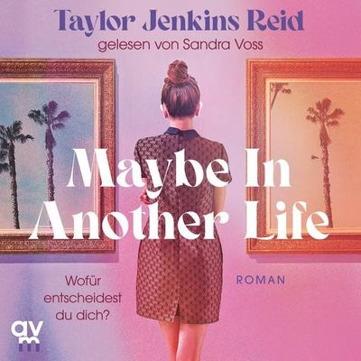 Maybe In Another Life - Taylor Jenkins Reid, Audio, 9783748405085