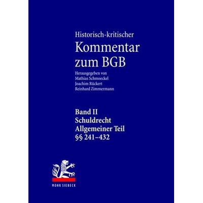Historisch-kritischer Kommentar zum BGB, Gebundene Ausgabe von Mathias Schmoeckel,Joachim Rückert,Reinhard Zimmermann, Mohr Siebeck, 978-3-16-149376-8