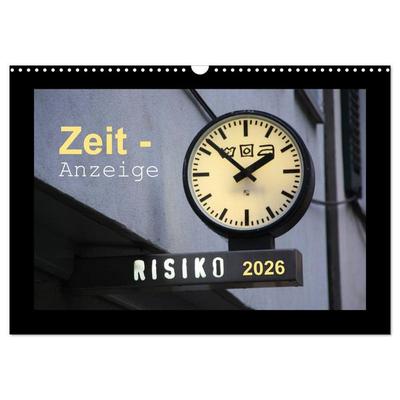 Zeit-Anzeige (Wandkalender 2026 DIN A3 quer), CALVENDO Monatskalender
