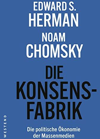 Herman, Edward S. - Die Konsensfabrik: Die politische Ökonomie der Massenmedien - Preis vom 09.10.2026 07:28:09 h