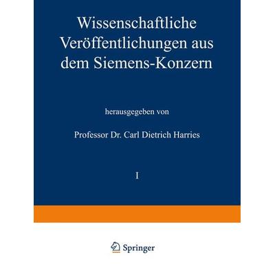 Wissenschaftliche Veröffentlichungen aus dem Siemens-Konzern, Taschenbuch von Hans Gerdien,Richard Bauch,Hans Behrend,Heinrich Buol,August Ebeling,