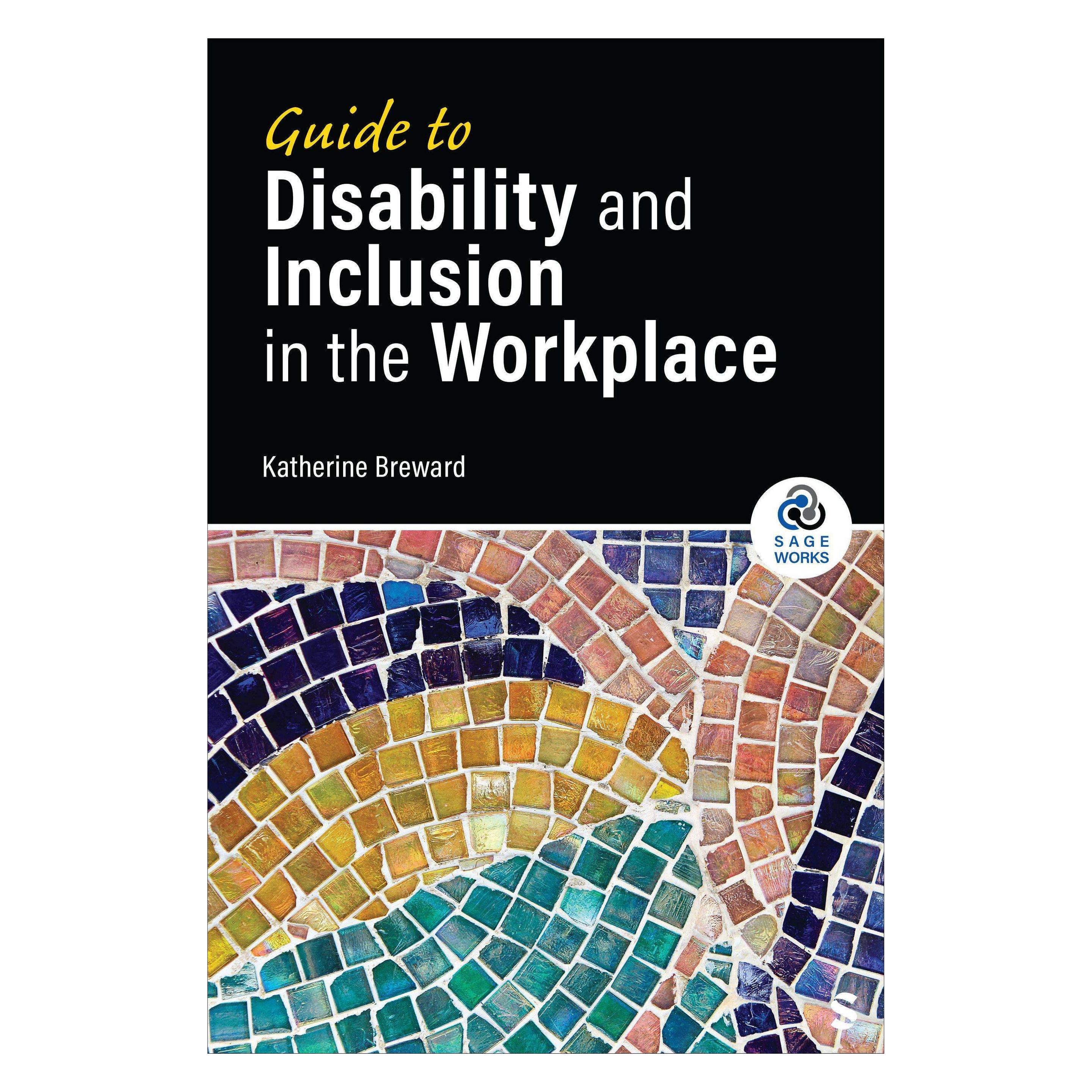 Sage Publications Guide to Disability and Inclusion in the Workplace (Englisch, Katherine Breward) (46154836)