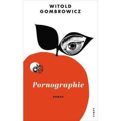 Pornographie, Gebundene Ausgabe von Witold Gombrowicz, Kampa Verlag