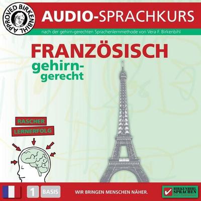 Birkenbihl Sprachen: Französisch gehirn-gerecht, 1 Basis, Audio-Kurs - Vera F. Birkenbihl, Audio, 4056198081235