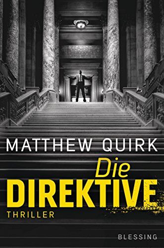 Matthew Quirk - Die Direktive: Thriller - Preis vom 30.09.2026 09:01:18 h
