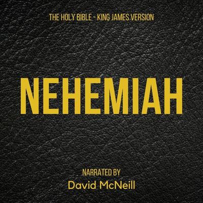 The Holy Bible - Nehemiah - King James, Audio, 4061707375019