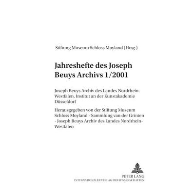 Jahreshefte des Joseph Beuys Archivs 1/2001, Taschenbuch von , Peter Lang GmbH, Internationaler Verlag der Wissenschaften, 978-3-631-37227-2