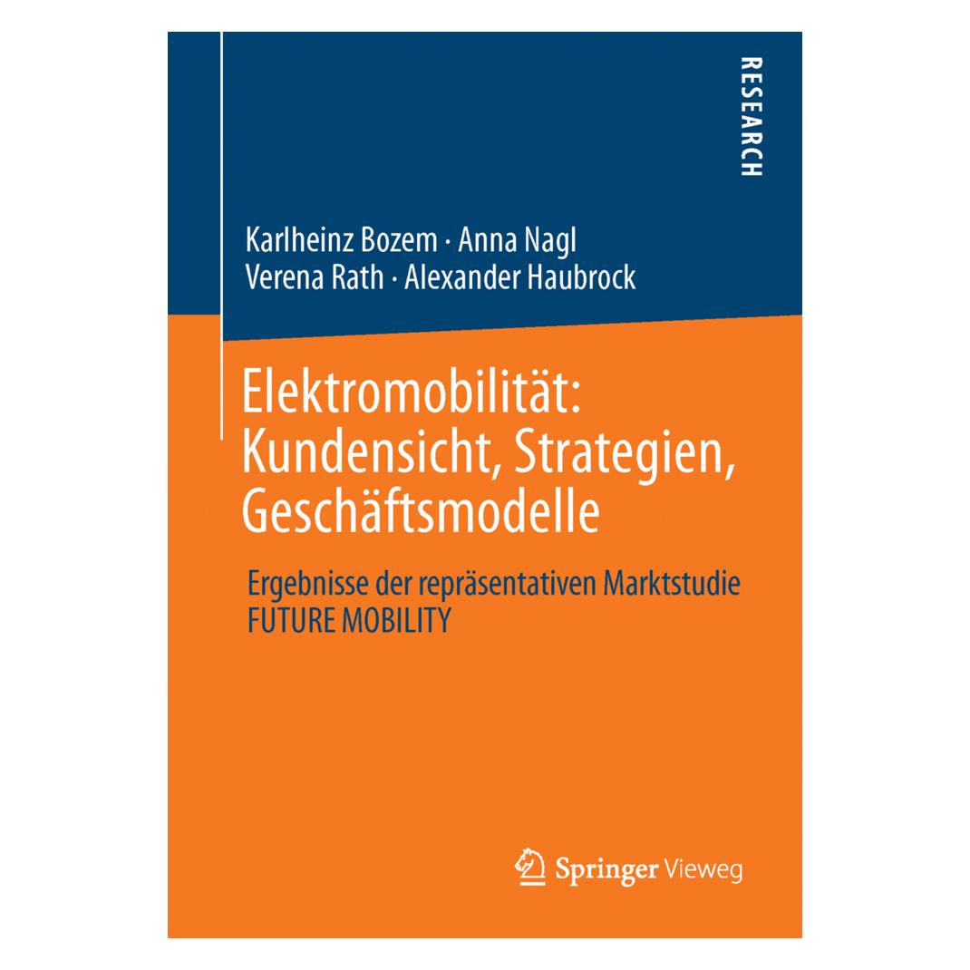 Gabler Elektromobilität: Kundensicht, Strategien, Geschäftsmodelle (Deutsch, Softcover, Alexander Haubrock, Anna Nagl, Karlheinz Bozem, Verena Rath) (7320598)