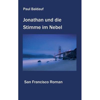 Jonathan und die Stimme im Nebel, Taschenbuch von Paul Baldauf, Tredition, 978-3-347-14488-0