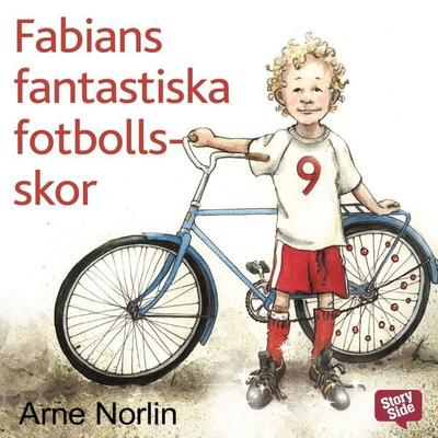 Fabians fantastiska fotbollsskor - Arne Norlin, Audio, 9789170367120