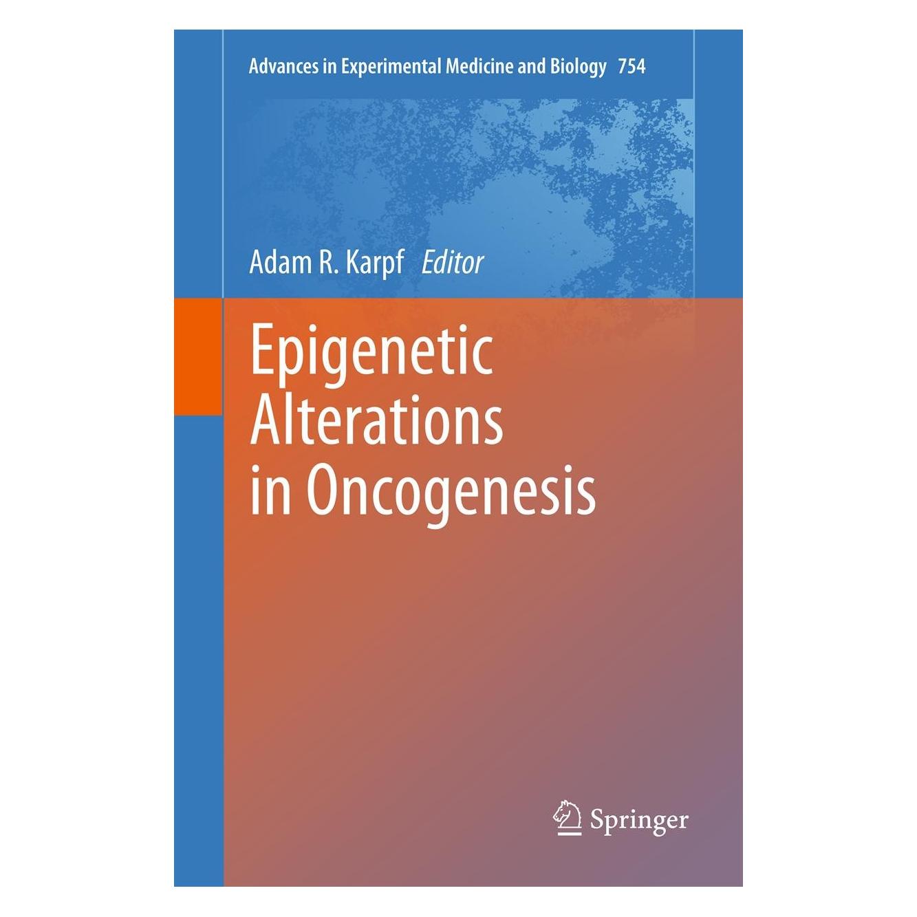 Springer Epigenetic Alterations in Oncogenesis (Englisch, Hardcover, Adam R. Karpf) (9781441999665)