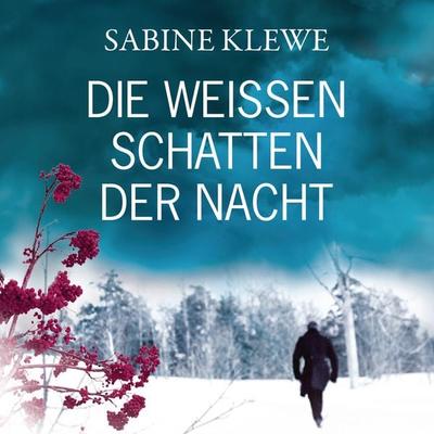 Die weißen Schatten der Nacht - Sabine Klewe, Audio, 9783844512267