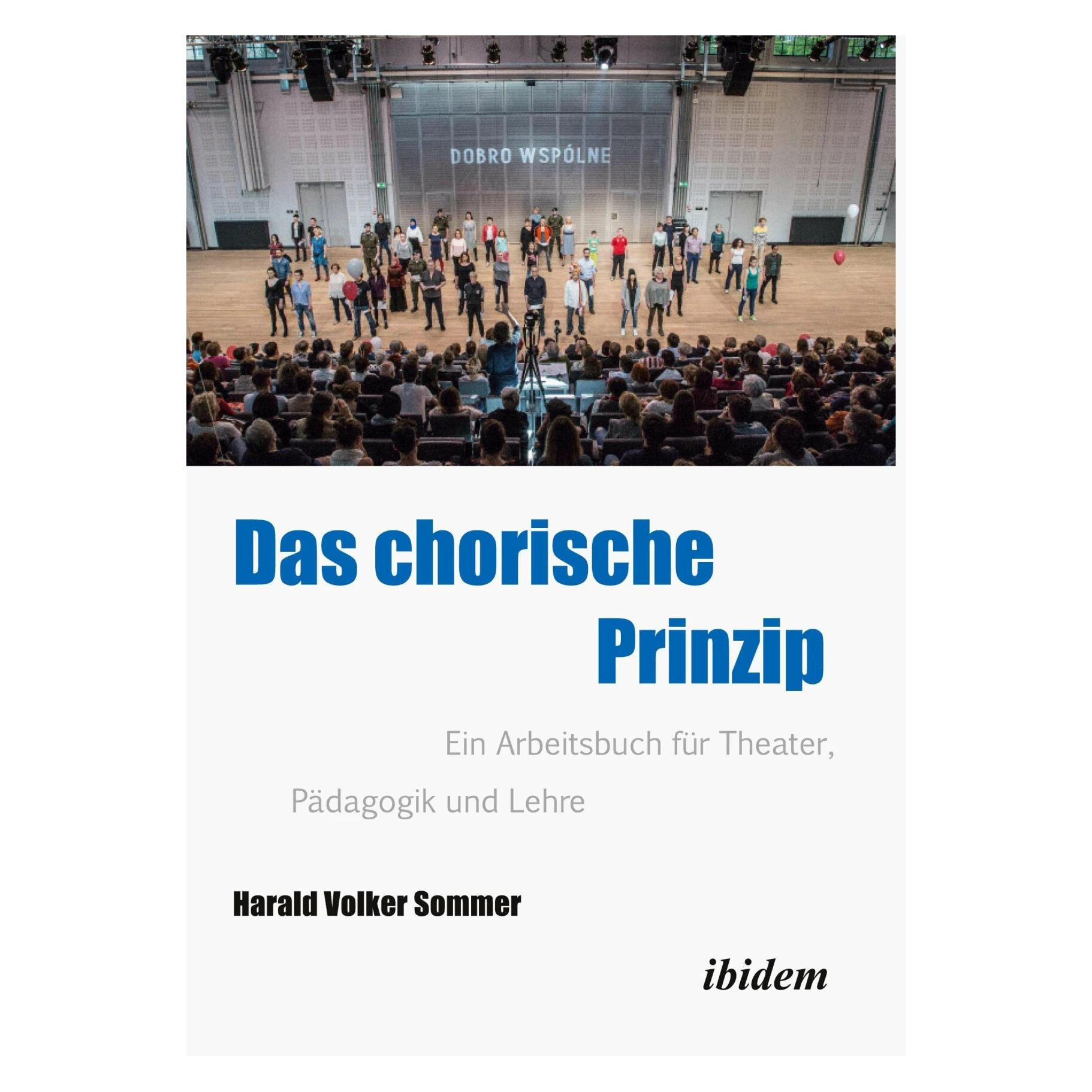 ibidem Das Chorische Prinzip (Deutsch, Softcover, Harald Volker Sommer) (41809596)