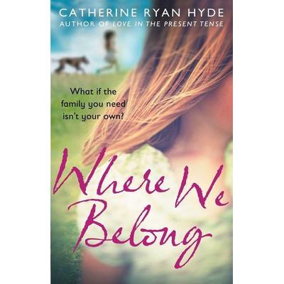 Where We Belong, Taschenbuch von Catherine Ryan Hyde, Vermilion, 978-0-552-77803-9