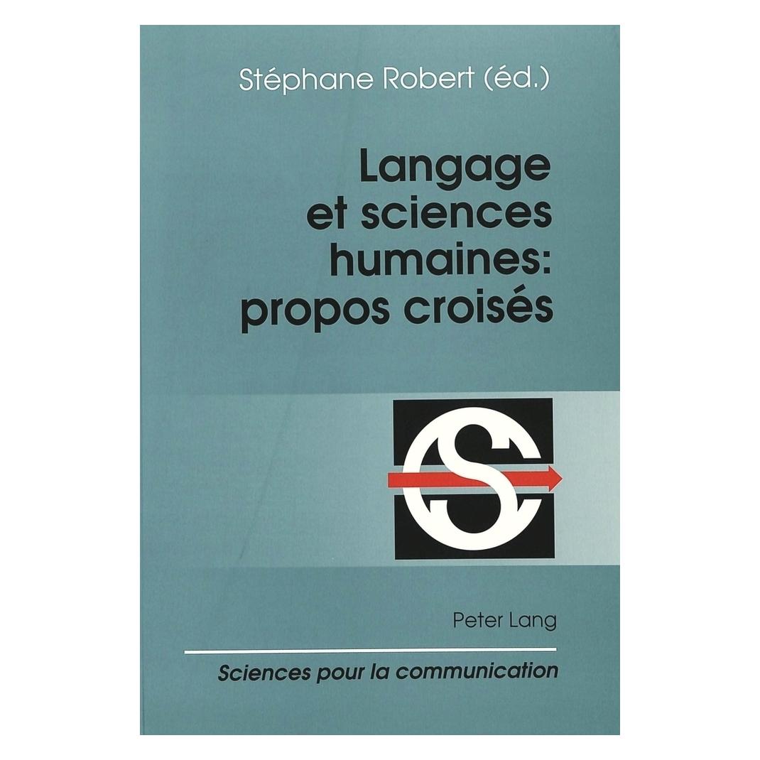 Peter Lang Langage et sciences humaines: propos croisés (Französisch, Softcover, Stéphane Robert) (56033974)