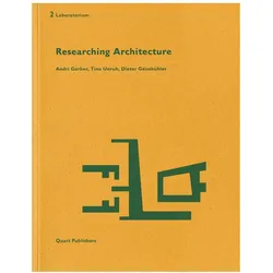 Researching Architecture, Fachbücher von Andri Unruh Gerber, Andri Gerber Tina Unruh Dieter Geissbühler