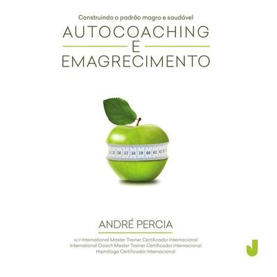 Autocoaching e Emagrecimento: construindo o padrão magro e saudável - André Percia, Audio, 9789178605194
