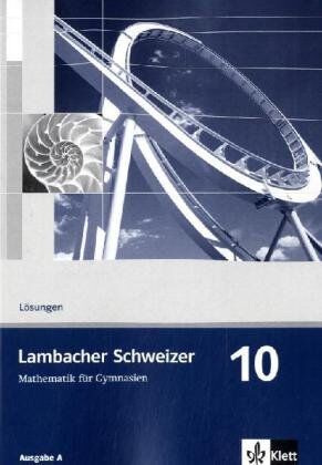 Christina Drüke-Noe - Lambacher Schweizer - Allgemeine Ausgabe. Neubearbeitung: Lambacher-Schweizer, Ausgabe A, Neubearbeitung : 10. Schuljahr, Lösungen: BD 6 - Preis vom 04.10.2026 03:51:26 h