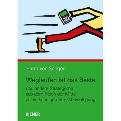 Weglaufen ist das Beste, Gebundene Ausgabe von Harro von Senger, Kiener, 978-3-948442-08-8