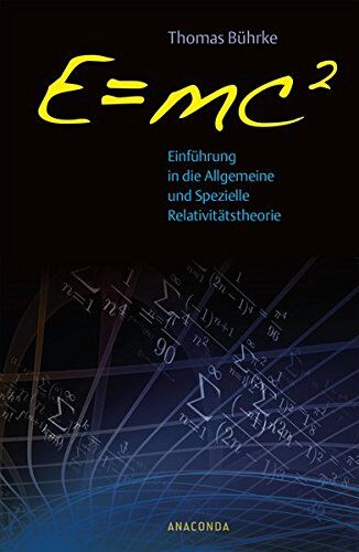 Thomas Bührke - E=mc2 - Einführung in die allgemeine und spezielle Relativitätstheorie - Preis vom 13.10.2026 19:28:25 h