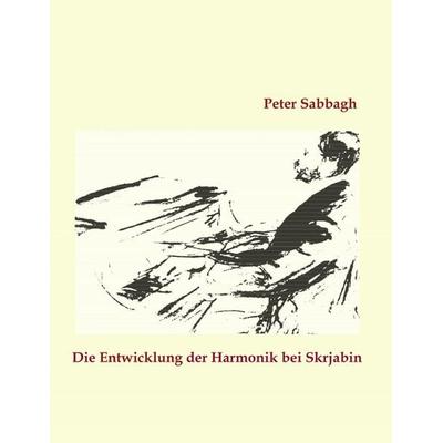 Die Entwicklung der Harmonik bei Skrjabin -