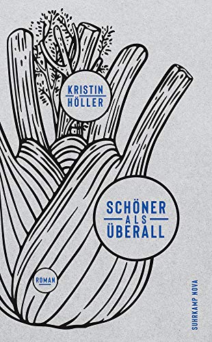 Kristin Höller - Schöner als überall: Roman (suhrkamp taschenbuch) - Preis vom 16.10.2026 11:41:07 h
