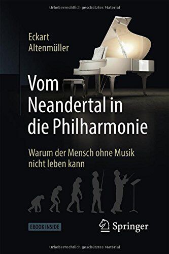 Eckart Altenmüller - Vom Neandertal in die Philharmonie: Warum der Mensch ohne Musik nicht leben kann - Preis vom 19.10.2026 19:33:35 h