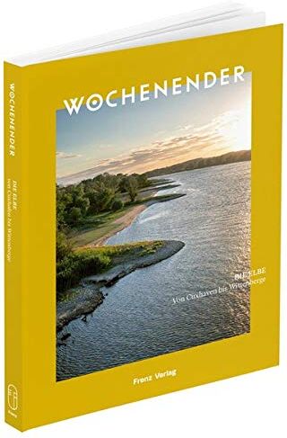Elisabeth Frenz - Wochenender: Die Elbe: Von Cuxhaven bis Wittenberge - Preis vom 30.09.2026 09:01:18 h