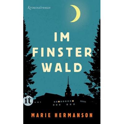 Im Finsterwald, Taschenbuch von Marie Hermanson, Insel Verlag, 978-3-458-68460-2