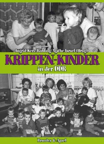 Agathe Israel - Krippen-Kinder in der DDR: Frühe Kindheitserfahrungen und ihre Folgen für die Persönlichkeitsentwicklung und Gesundheit - Preis vom 11.10.2026 15:43:13 h