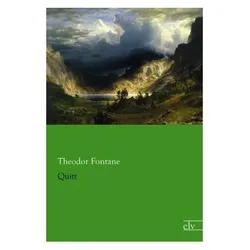 Quitt, Belletristik von Theodor Fontane