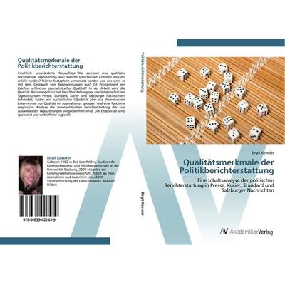 Qualitätsmerkmale der Politikberichterstattung, Taschenbuch von Birgit Koxeder, AV Akademikerverlag, 978-3-639-42143-9