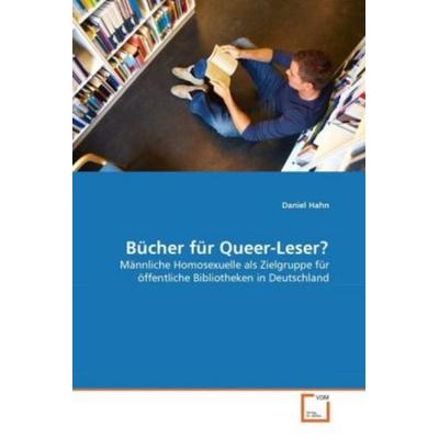 Hahn, D: Bücher für Queer-Leser?, Taschenbuch von Daniel Hahn, VDM, 978-3-639-33734-1
