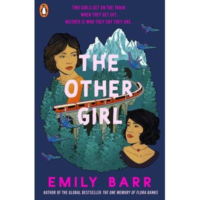 The Other Girl, Taschenbuch von Emily Barr, Penguin Books Ltd, 978-0-241-64344-0