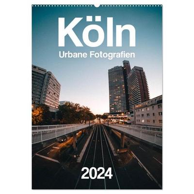Köln – Urbane Fotografien (Wandkalender 2026 DIN A2 hoch), CALVENDO Monatskalender