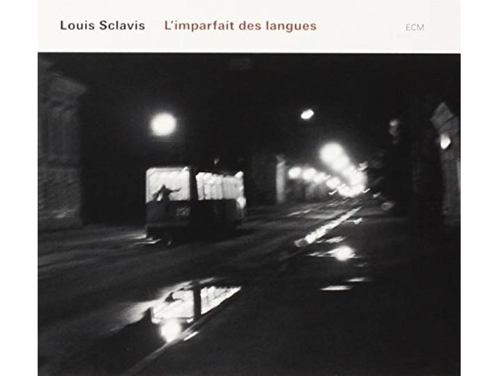 Louis Sclavis - L Imparfait Des Langues