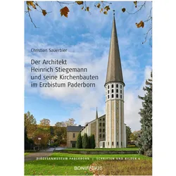 Der Architekt Heinrich Stiegemann und seine Kirchbauten im Erzbistum Paderborn, Fachbücher von Christian Sauerbier