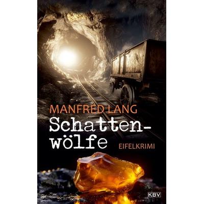 Schattenwölfe, Taschenbuch von Manfred Lang, KBV, 978-3-95441-767-4