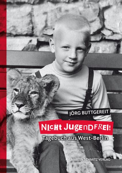 Jörg Buttgereit - Nicht Jugendfrei!: Tagebuch aus West-Berlin - Preis vom 18.10.2026 19:22:15 h