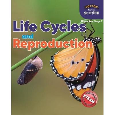 Foxton Primary Science: Life Cycles and Reproduction (Upper KS2 Science), Taschenbuch von Nichola Tyrrell, Foxton Books, 978-1-83925-010-1