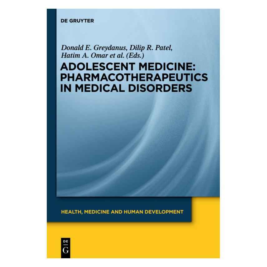 De Gruyter Adolescent Medicine: Pharmacotherapeuti (Englisch, Hardcover, A Omar et al, Cynthia Feucht, Dilip, Dilip R Patel, Donald E. Greydanus, Hatim, Hatim A. Omar, Joav Merrick, R Patel) (67763158)