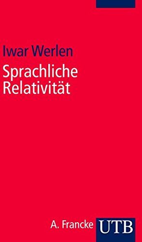 Iwar Werlen - Sprachliche Relativität: Eine problemorientierte Einführung - Preis vom 30.09.2026 09:01:18 h