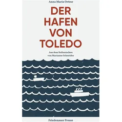 Der Hafen von Toledo, Belletristik von Anna Maria Ortese