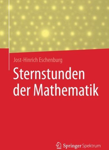 Jost-Hinrich Eschenburg - Sternstunden der Mathematik - Preis vom 06.10.2026 07:26:00 h