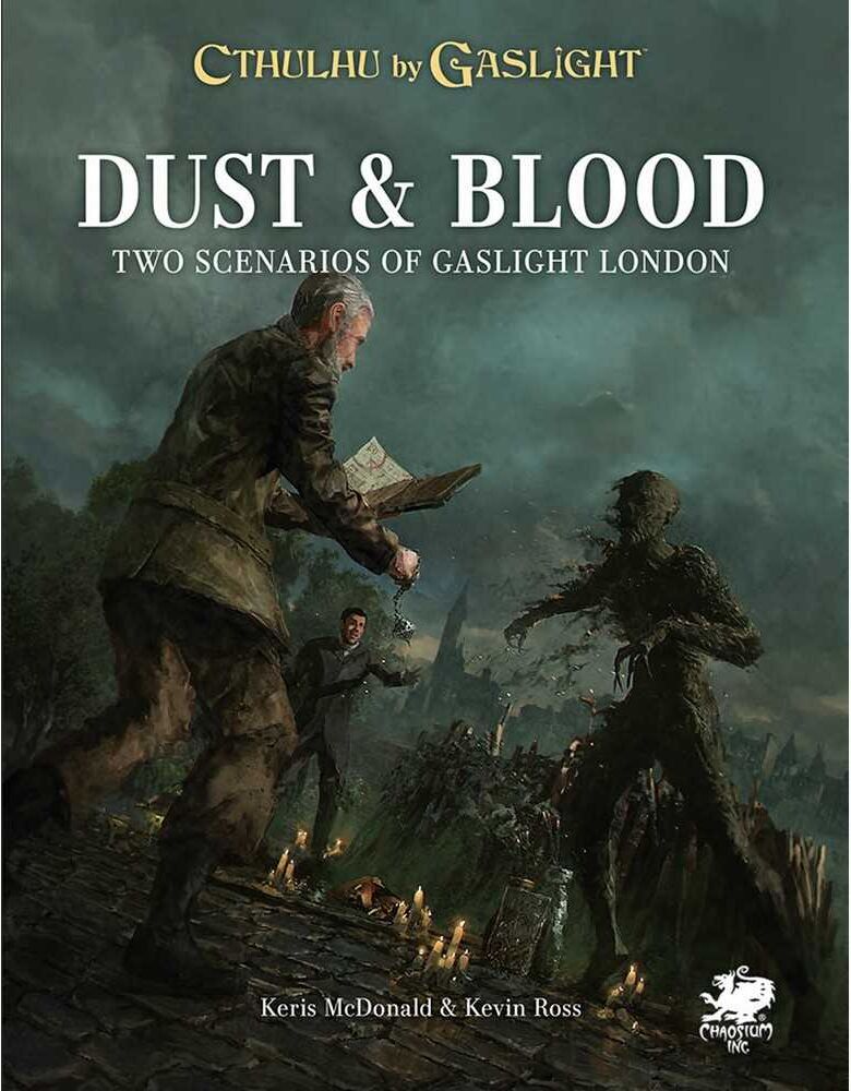 Cthulhu by Gaslight: Dust ; Blood by Chaosium - Call of Cthulhu Roleplaying Game Scenarios for Victorian London